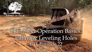 Skid Steer Operation Basics Filling amp Leveling Holes [upl. by Tecil169]