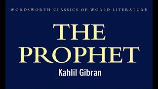 KAHLIL GIBRAN  THE PROPHET [upl. by Norga]