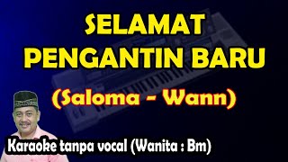 Selamat pengantin baru karaoke melayu versi Wann [upl. by Nohsauq]