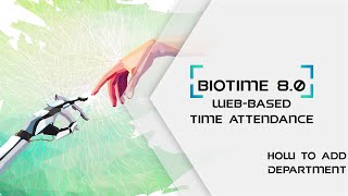 BioTime 80  How to Add Department [upl. by Onailimixam]