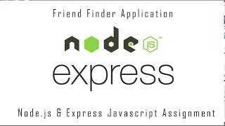 Express Tutorial  Nodejs Friend Finder [upl. by Allenad]