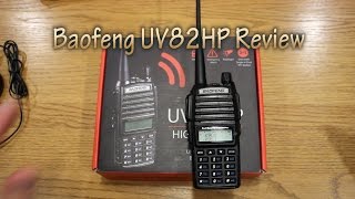 Baofeng UV82HP Review [upl. by Eide]