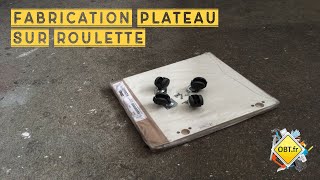 Fabrication plateau sur roulette DIY [upl. by Heigho]