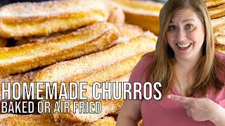 Homemade Churros  Baked and Air Fried [upl. by Aivatnahs286]