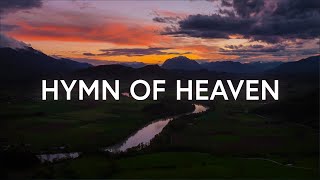 Phil Wickham  Hymn Of Heaven Lyrics [upl. by Mattah]