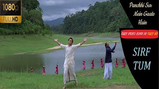 Panchhi Sur Mein Gaate Hain  Full video in 1080P FULL HDSirf Tum  Sanjay Kapoor Priya Gill [upl. by Cr388]