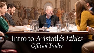 Introduction to Aristotles Ethics  Official Trailer [upl. by Ateikan]