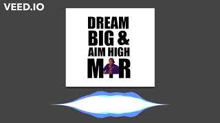 Muzo AKA Alphonso M R Dream Big Aim High [upl. by Anilak]