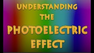 What is the Photoelectric Effect [upl. by Llenrac]