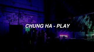 CHUNG HA청하  Play Easy Lyrics [upl. by Cully]