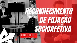 DIREITO DE FAMÍLIA Reconhecimento de filiação socioafetiva [upl. by Ik]