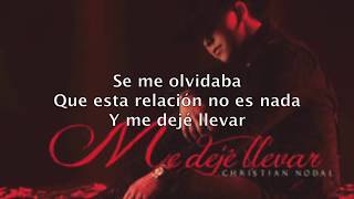 Me Dejé Llevar Christian Nodal Letra [upl. by Anirehs]