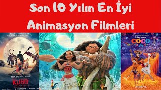 Son 10 Yılın En İyi Animasyon Filmleri [upl. by Spatz]