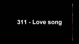 311 Love Song with lyric [upl. by Ahsiemak]