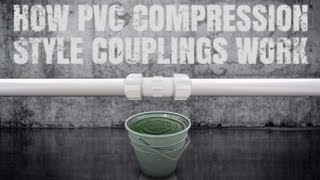 How PVC Compression Style Couplings Work [upl. by Ianteen234]