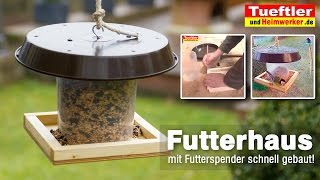 Vogelfutterhäuschen mit Futterspender flott gebaut [upl. by Aivirt]