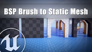 Converting Geometry BSP Brush to Static Mesh  8 Unreal Engine 4 Level Design For Beginners [upl. by Nirik]