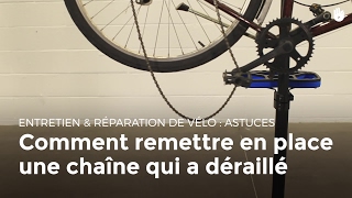 Comment remettre en place une chaîne qui a déraillé  Réparer son vélo [upl. by Oguh]