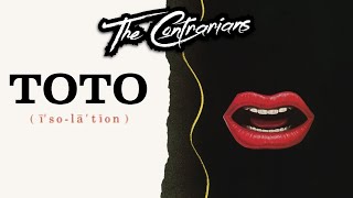 The Contrarians  Episode 60 Toto quotIsolationquot [upl. by Ro]