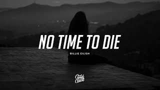 Billie Eilish  No Time To Die Lyrics [upl. by Fatimah]