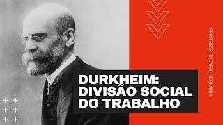 Émile Durkheim divisão social do trabalho [upl. by Hussey]