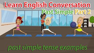 Past simple tense Conversation amp Past simple examples 2 [upl. by Einnor]