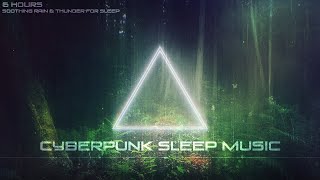 Cyberpunk Sleep Music PURE RELAXATION Soothing Rain amp Thunder Sounds for Sleep  Binaural Beats [upl. by Lynette]