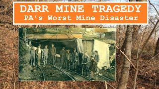 Darr Mine Tragedy Pennsylvanias Worst Mining Disaster [upl. by Annais]