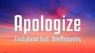 Timbaland feat OneRepublic  Apologize Lyrics [upl. by Pearson]