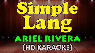 SIMPLE LANG  Ariel Rivera HD Karaoke [upl. by Helbonia]