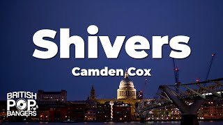 Camden Cox  Shivers Lyrics [upl. by Madea]