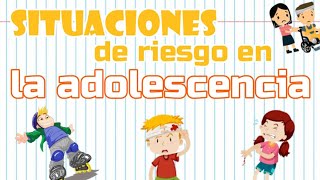 Situaciones de riesgo en la adolescencia [upl. by Aserehc13]