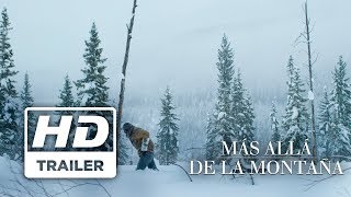 Más allá de la montaña  Trailer 1 Doblado [upl. by Rodmun]