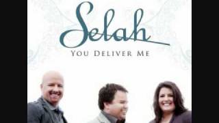 Selah  You Deliver Me  With Lyrics [upl. by Ablem]