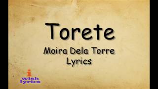 Torete  Moira Dela Torre Lyrics [upl. by Menedez]