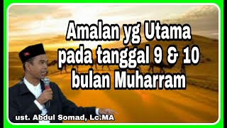 Amalan yang utama pada tanggal 9 dan 10 Muharram  Suro  asyuro  ust Abdul Somad [upl. by Olly]