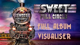 Sweet  Full Circle Album Visualiser [upl. by Naniac]