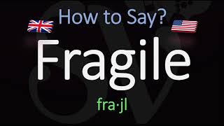 How to Pronounce Fragile American amp English Pronunciation Difference [upl. by Enehpets]