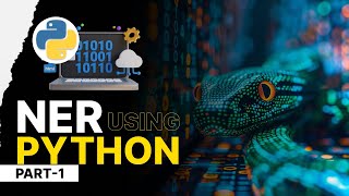 Data Science Projects  Part 1  NER using Python [upl. by Yeargain]