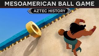 Mesoamerican Ball Game Aztec History [upl. by Ihc667]