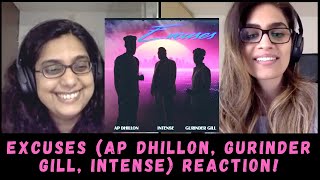 Excuses AP Dhillon Gurinder Gill Intense REACTION  Banger SZN [upl. by Esirahc298]