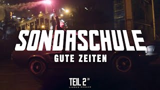 SONDASCHULE  Gute Zeiten Offizielles Video Unbesiegbar Episode 213 [upl. by Enajiram]