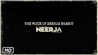 Neerja  The Voice of Neerja Bhanot [upl. by Mellman]