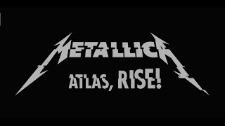 Metallica  Atlas Rise Full HD Lyrics [upl. by Bowyer]