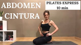 PILATES EXPRESS ABDOMEN Y CINTURA  Sesión 10 min abdomen plano y una cinturita de avispa [upl. by Ailyt]