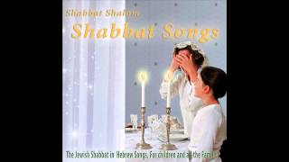 Shabbat Shalom  Shabbat Songs [upl. by Krispin117]