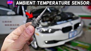 BMW AMBIENT AIR TEMPERATURE SENSOR REPLACEMENT LOCATION BMW F30 F31 F34 [upl. by Nessa]