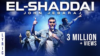 El Shaddai  Levi 4  John Jebaraj  official Lyric Video  christian gospel songs [upl. by Lesoj]