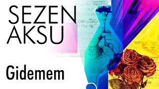 Sezen Aksu  Gidemem Lyrics I Şarkı Sözleri [upl. by Ibib982]