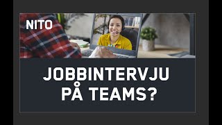 Stream Hvordan være attraktiv i et jobbintervju på Teams [upl. by Llennhoj]